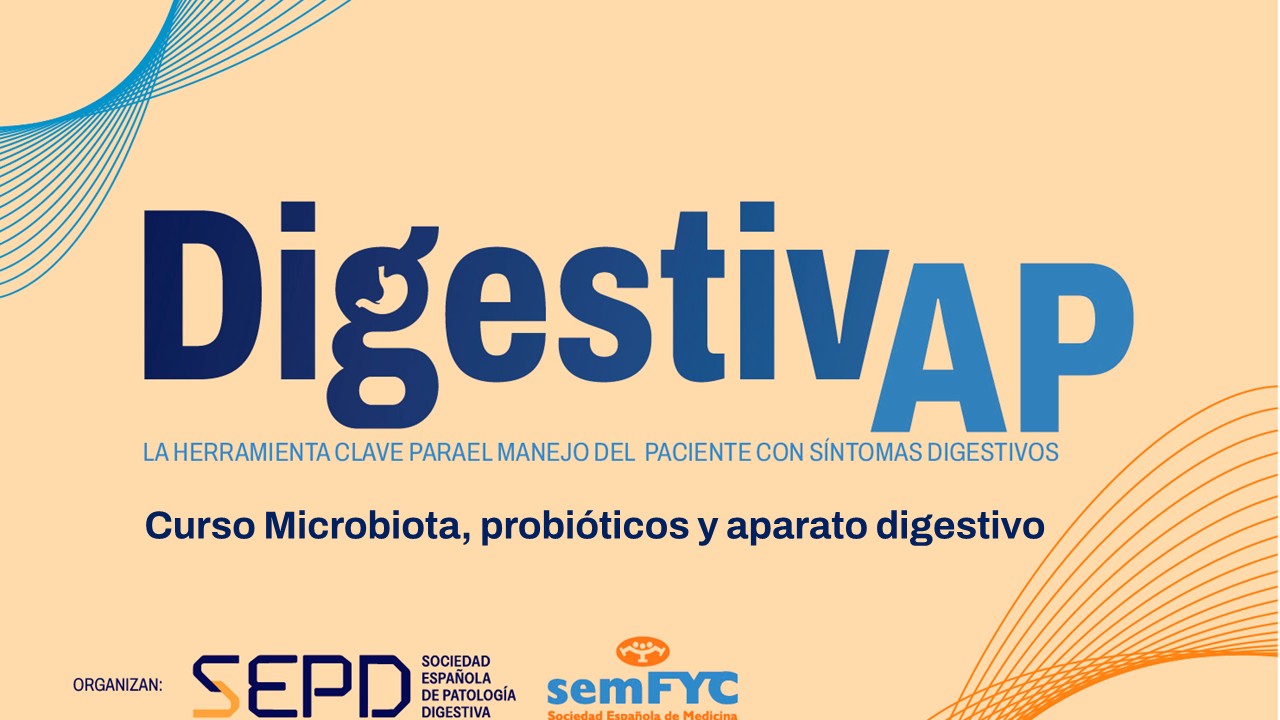 Digestiv-AP. Microbiota, probióticos y aparato digestivo 